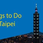 Things to Do in Taipei (2023 Update) | The Complete Guide Thumbnail