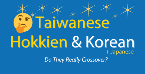 Where Did the Similarities Between Taiwanese Hokkien and Korean Come From? Thumbnail